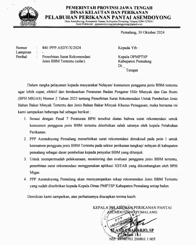 Pengumuman...

Halo #sedulurinvestasi, diberitahukan bahwa saat ini Dinas PMPTSP Kab. Pemalang SUDAH TIDAK MENERBITKAN Rekomendasi Pembelian Bahan Bakar Minyak jenis tertentu pada Sektor  Perikanan Tangkap / Nelayan yang ada di Kabupaten Pemalang. 

Penerbitan Rekomendasi tersebut telah beralih pada Kantor Pelabuhan Perikanan Pantai (PPP) Asemdoyong Kab. Pemalang yang berlokasi di  Desa Asemdoyong, Kec. Taman, Kab. Pemalang atau menggunakan aplikasi XSTAR yang dapat diakses melalui : https://xstar.bphmigas.go.id/login

Apabila terdapat permasalah terkait Penerbitan Rekomendasi Pembelian Bahan Bakar Minyak jenis tertentu pada Sektor Perikanan Tangkap / Nelayan tersebut dapat di Konsultasikan pada Kantor Pelabuhan Perikanan Pantai (PPP) Asemdoyong.

@pppasemdoyong_jateng